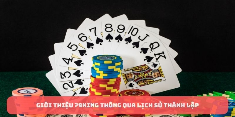 Giới thiệu 79KING thông qua lịch sử thành lập